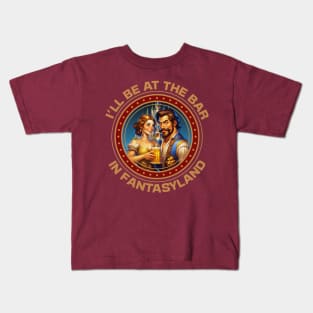 I'll be at the Bar in Fantasyland WDW Orlando Florida Kids T-Shirt